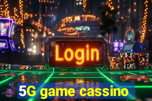 5G game cassino